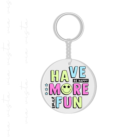 UV DTF Keychain Decal - have more fun